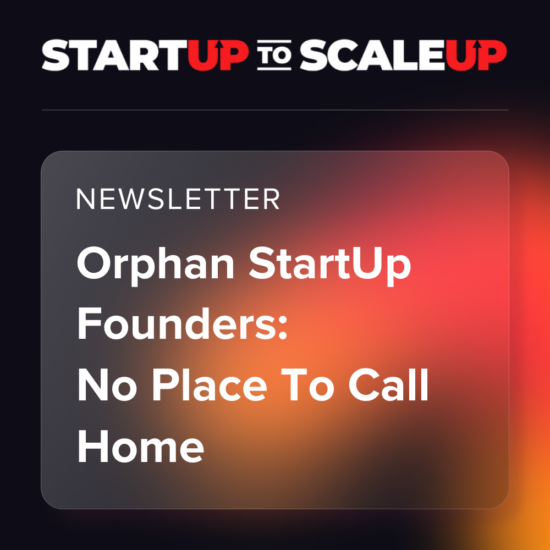 Orphan StartUp Founders: No Place To Call Home thumbnail
