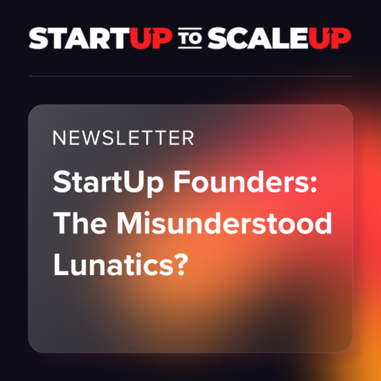 StartUp Founders: The Misunderstood Lunatics? thumbnail