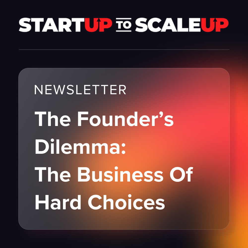 The Founder's Dilemma: The Business Of Hard Choices