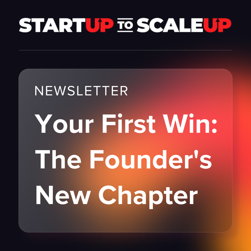 Your First Win: The Founder’s New Chapter