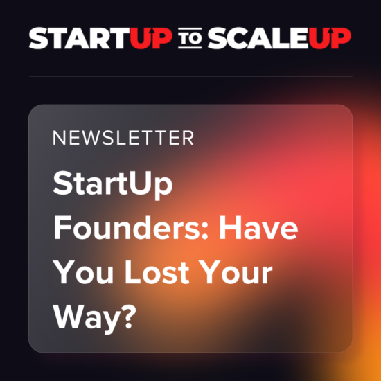 StartUp Founders: Have You Lost Your Way? thumbnail