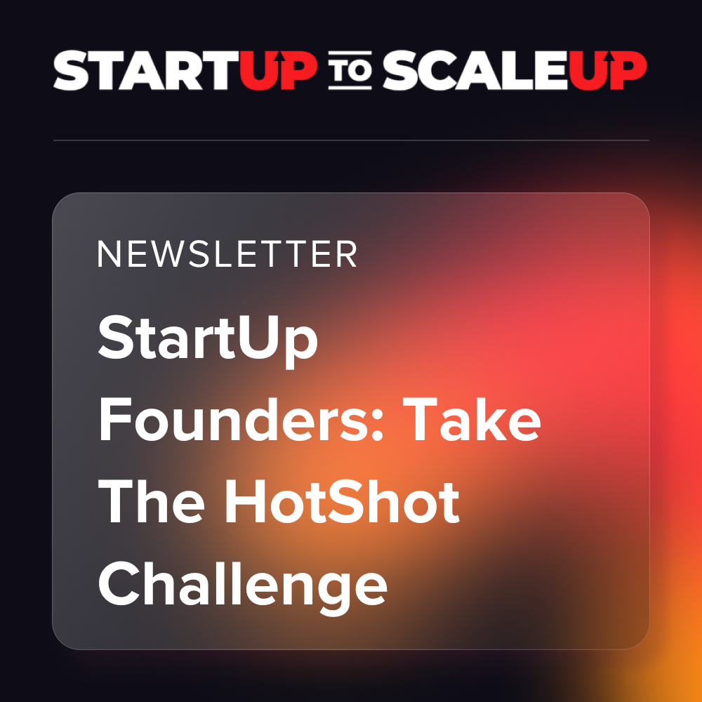 StartUp Founders: Take The HotShot Challenge