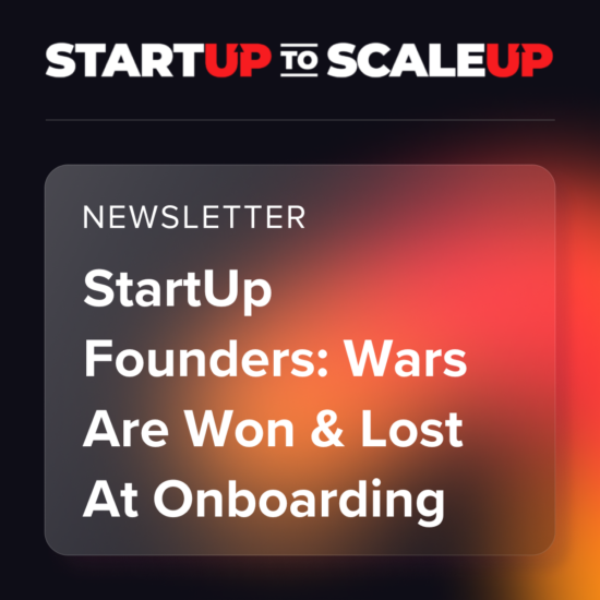 StartUp Founders: Wars Are Won & Lost At Onboarding thumbnail