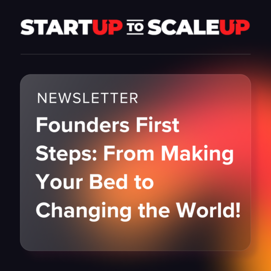Founders First Steps: From Making Your Bed to Changing the World! thumbnail