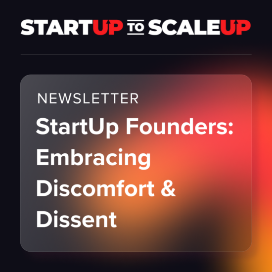 StartUp Founders: Embracing Discomfort & Dissent thumbnail