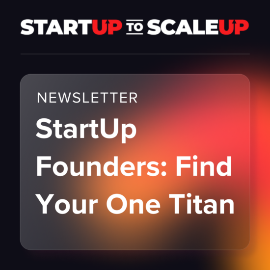 StartUp Founders: Find Your One Titan thumbnail