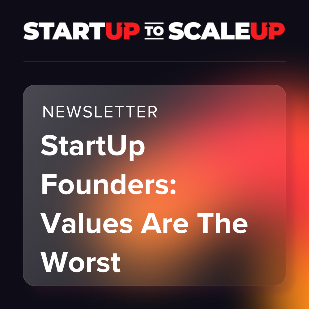 StartUp Founders: Values Are The Worst